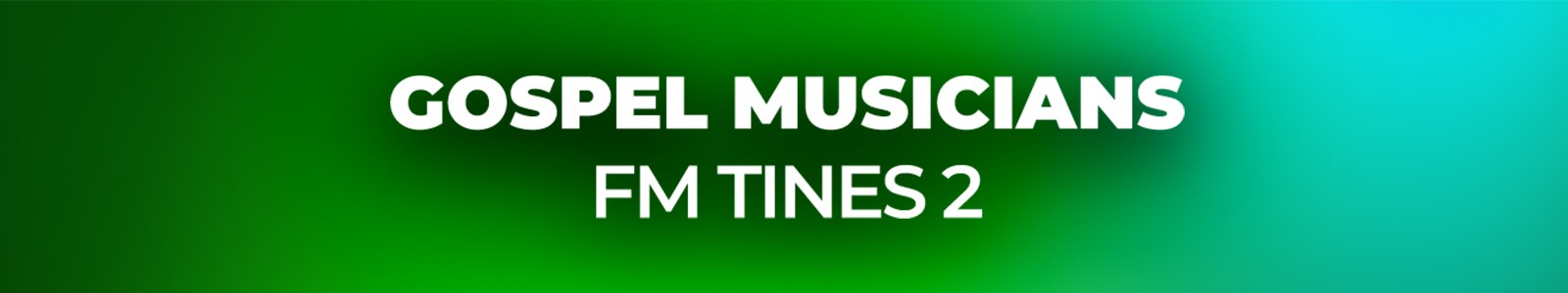 FM TiNES 2 by Gospel Musicians