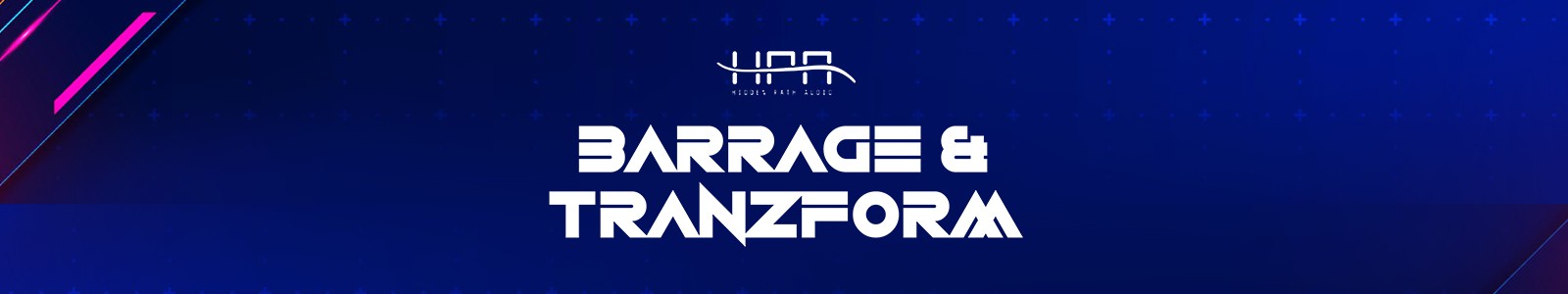 BARRAGE & TRANZFORM by HIDDEN PATH AUDIO
