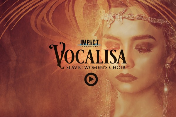 Vocalisa: Slavic Women's Choir by Impact Soundworks