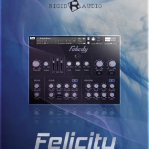FELICITY by Rigid Audio