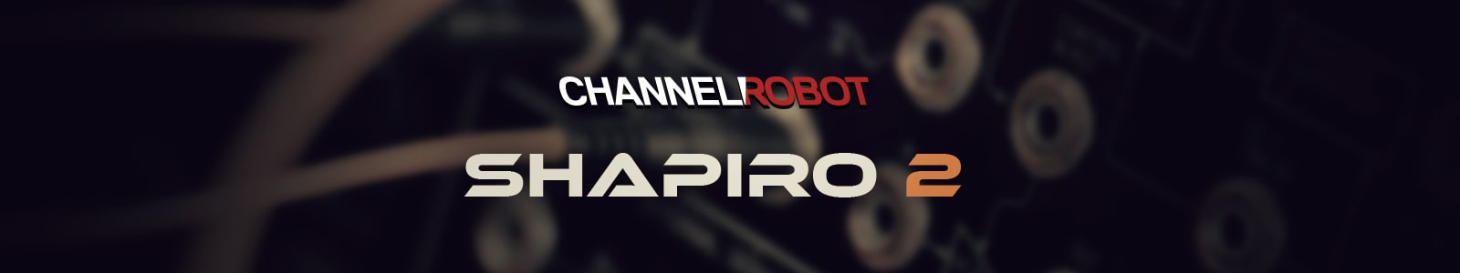 shapiro 2 by channel robot