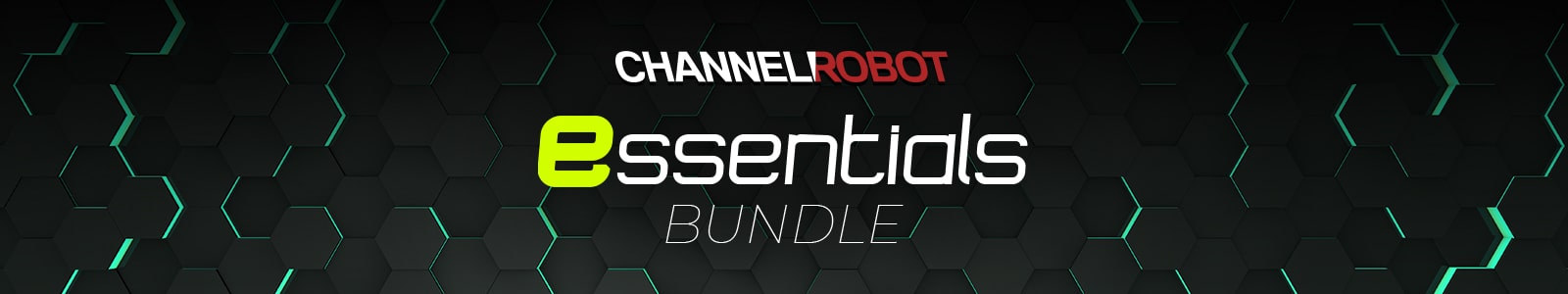 channel robot essentials bundle