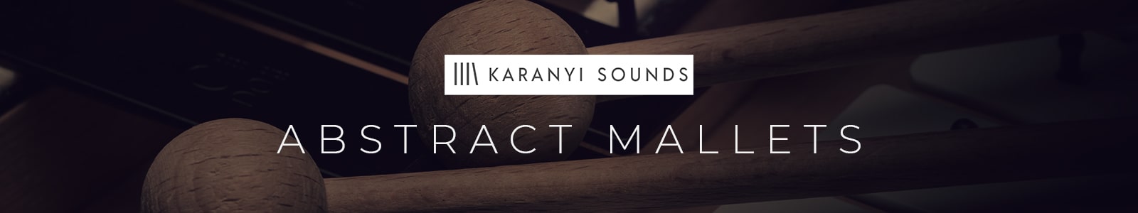 Abstract Mallets by Karanyi Sounds