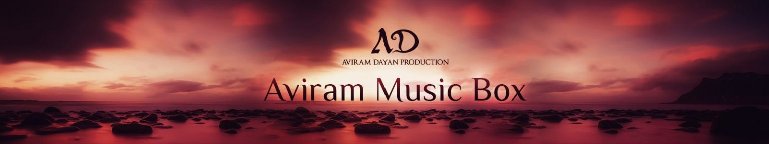 Aviram Dayan Production Aviram Music Box