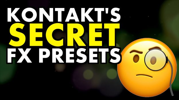 kontakt's secret fx presets