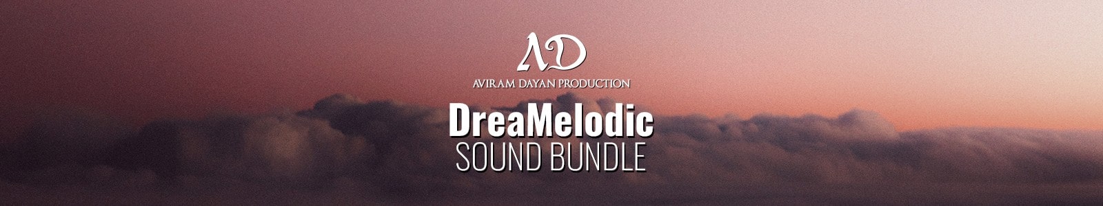 DreaMelodic Sound Bundle by Aviram Dayan Production