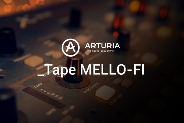 Tape Mello-Fi by Arturia