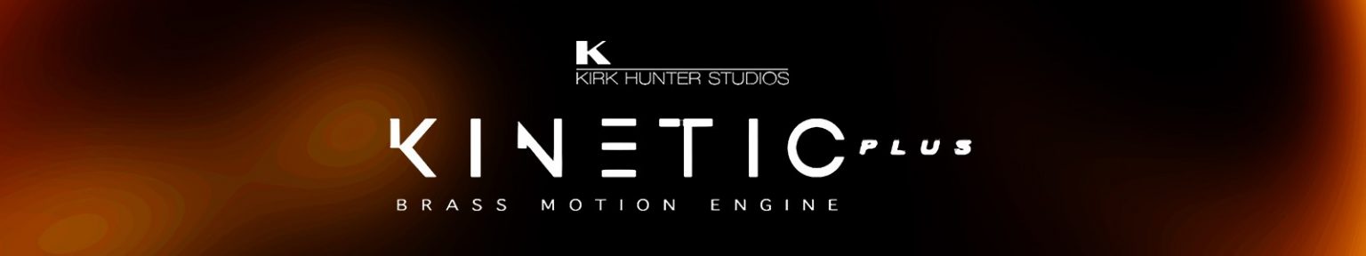 Kirk Hunter Studios Kinetic Brass Plus