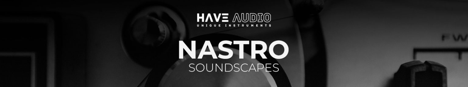 Have Audio NASTRO Soundscapes