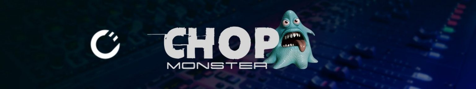 ChopMonster by Chop Audio