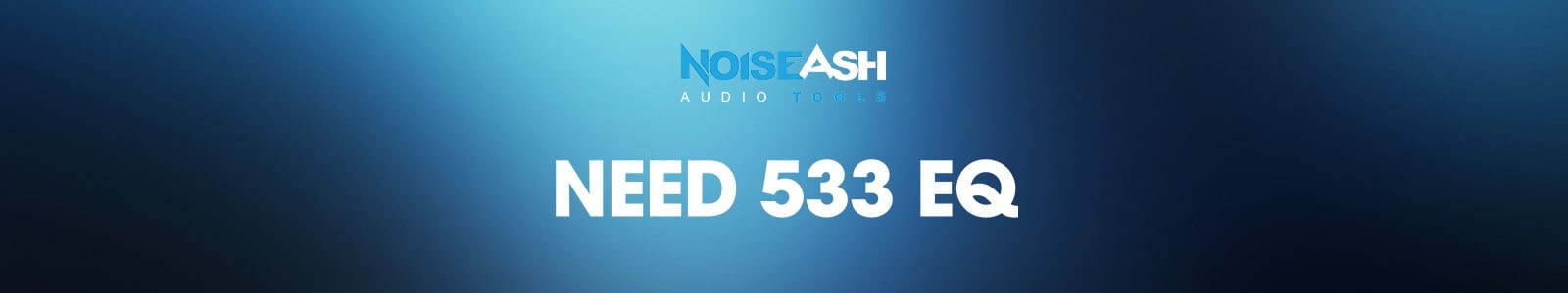NEED 533 EQ by NoiseAsh