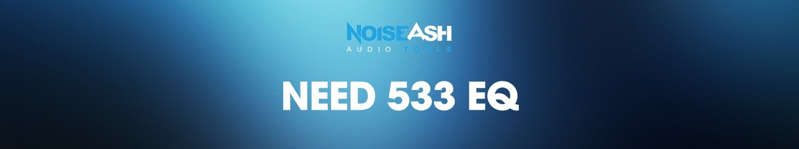 NoiseAsh NEED 533 EQ