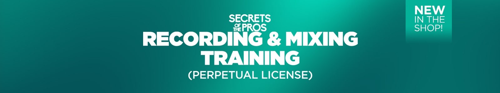 Secrets of the Pros Recording & Mixing Training (Perpetual License)