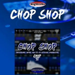 Chop Shop by BigWerks