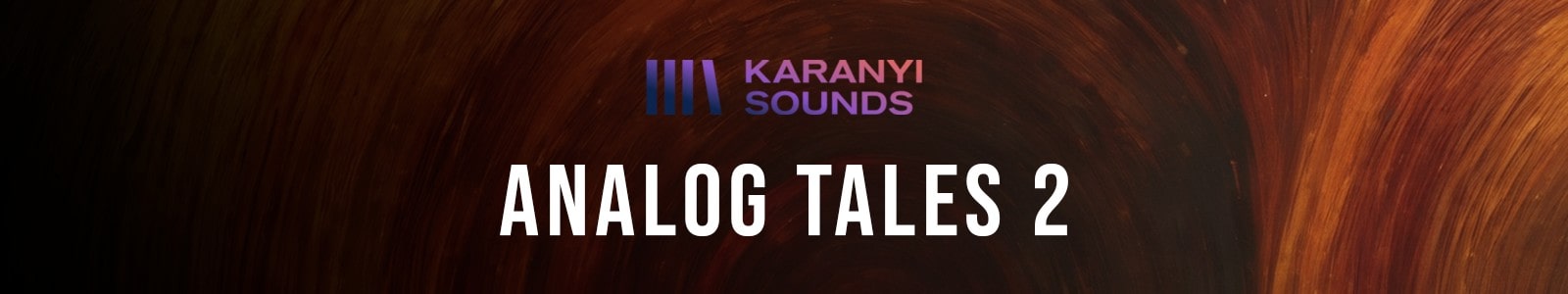 Karanyi Sounds Analog Tales 2