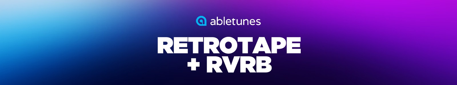 Retrotape & RVRB Plugins Bundle by Abletunes