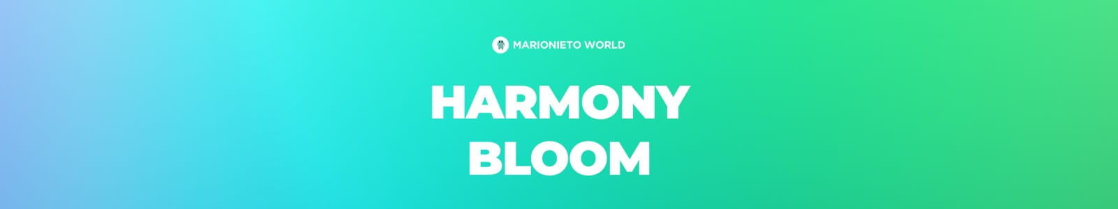 Mario Nieto Harmony Bloom Website Header
