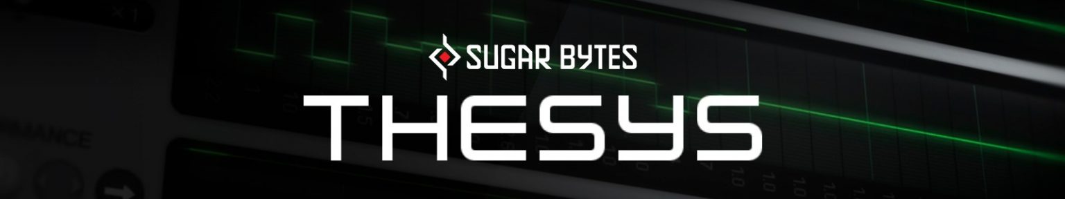 Thesys by Sugar Bytes
