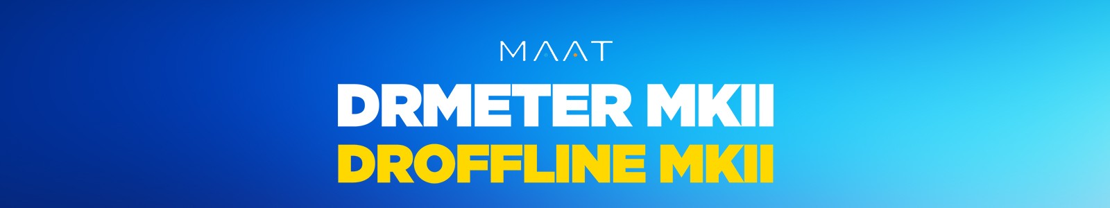 DRMeter MKII + DROffline MKII by MAAT GMbH