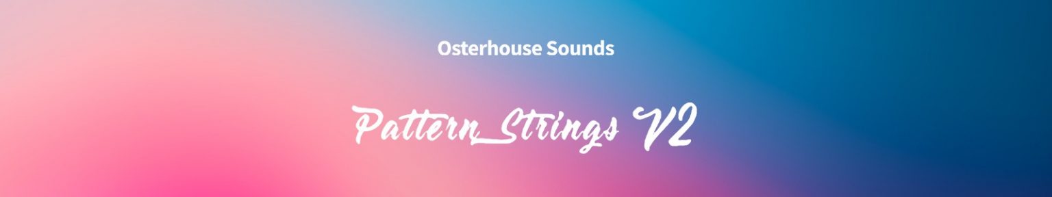 Osterhouse Sounds Pattern Strings