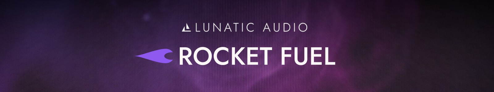 Rocket Fuel by Lunatic Audio