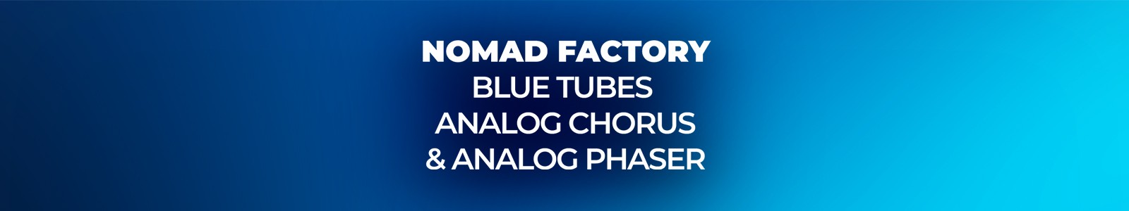 Blue Tubes Analog Chorus & Phaser Bundle by Nomad Factory