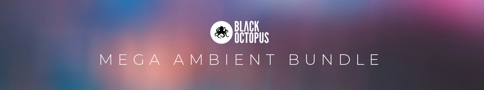 Black Octopus Mega Ambient Bundle