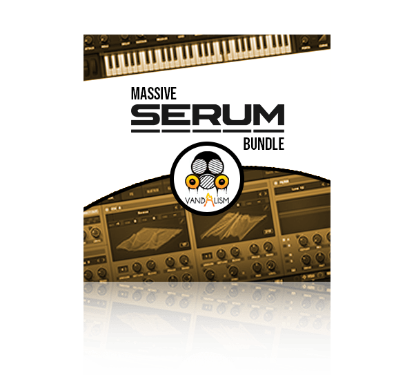 Massive Serum Bundle by Vandalism Sounds