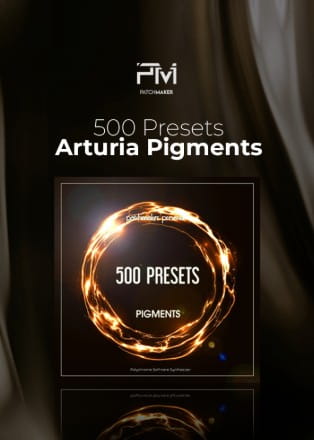 500 Presets for Arturia Pigments by Patchmaker