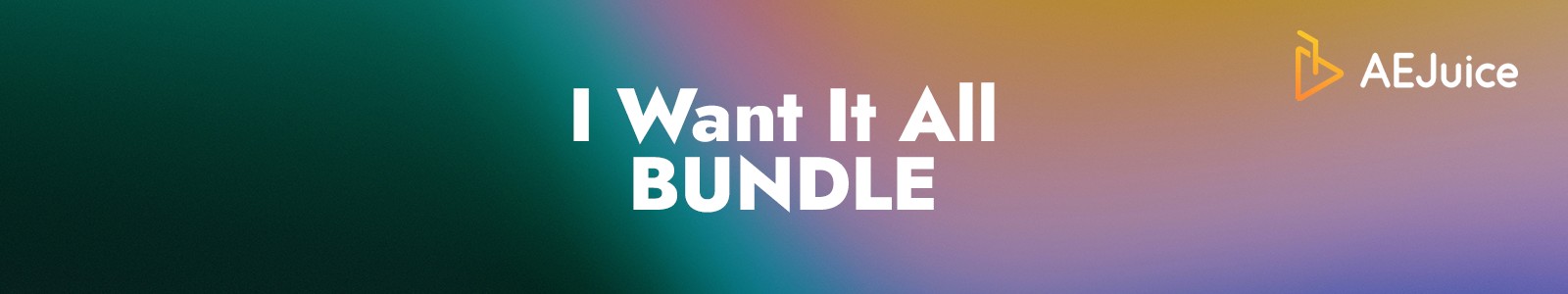 AE Juice I want it all bundle header min