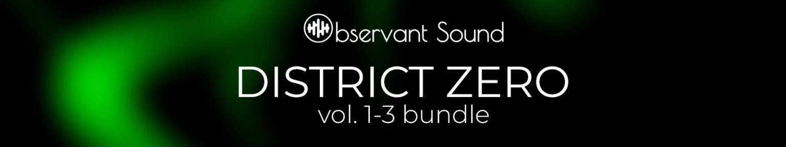 District Zero vol. 1-3 by Observant Sound