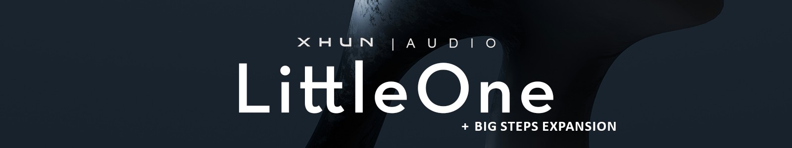 Xhun Audio LittleOne + Big Steps Expansions header min