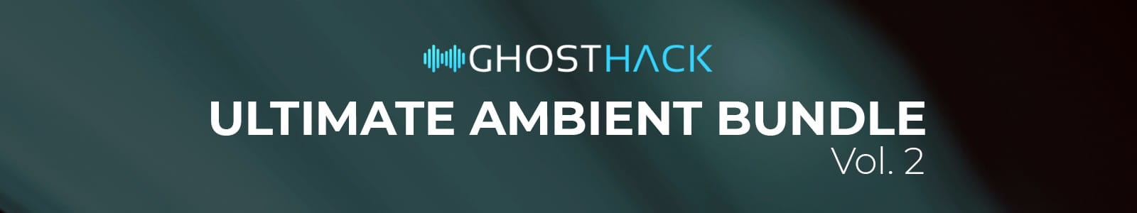 Ghosthack Ultimate Ambient Bundle Vol header