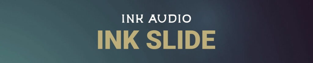 Ink Audio Ink Slide header