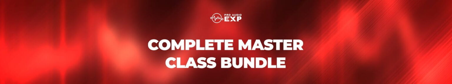 Complete Master Class Bundle by ProAudioEXP | Audio Plugin Deals