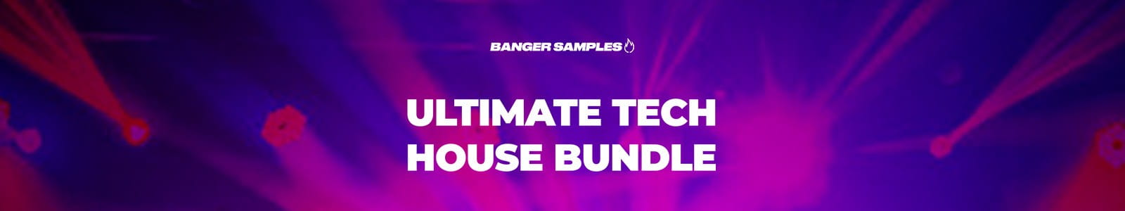 Banger Samples Ultimate Tech House Bundle Website Header