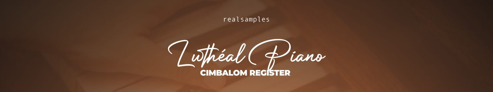 Real Samples Luthéal Piano Cimbalom Register Website Header