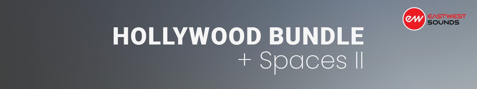 EastWest Hollywood Bundle + Spaces II header