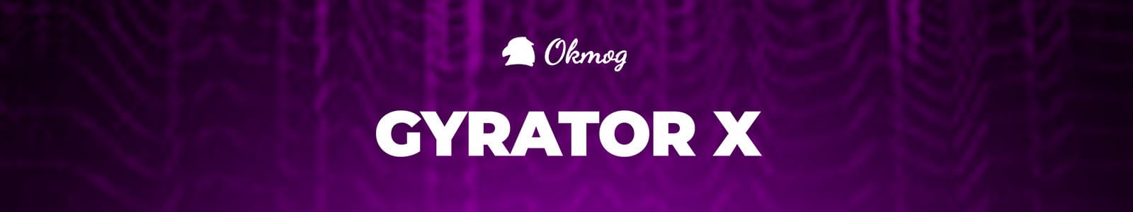 Okmog Gyrator X Website Header