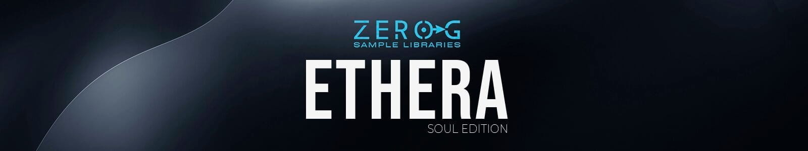 Zero G Ethera Soul Edition header