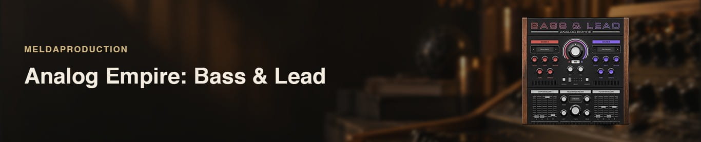 MeldaProduction Analog Empire Bass and Lead header