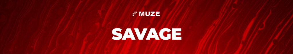 Savage by Muze
