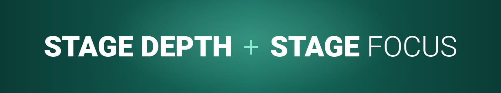 True Stage Audio Stage Depth Stage Focus Bundle header