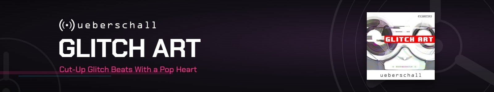 Ueberschall Glitch Art header