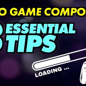 VIDEO GAME COMPOSING: 3 ESSENTIAL TIPS - AUDIO PLUGIN DEALS