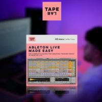 Ableton Live Made Easy by Tapelab