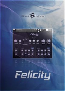 FELICITY by Rigid Audio